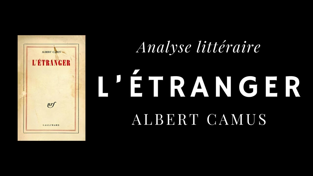 L'étranger - ALBERT CAMUS (Analyse littéraire)