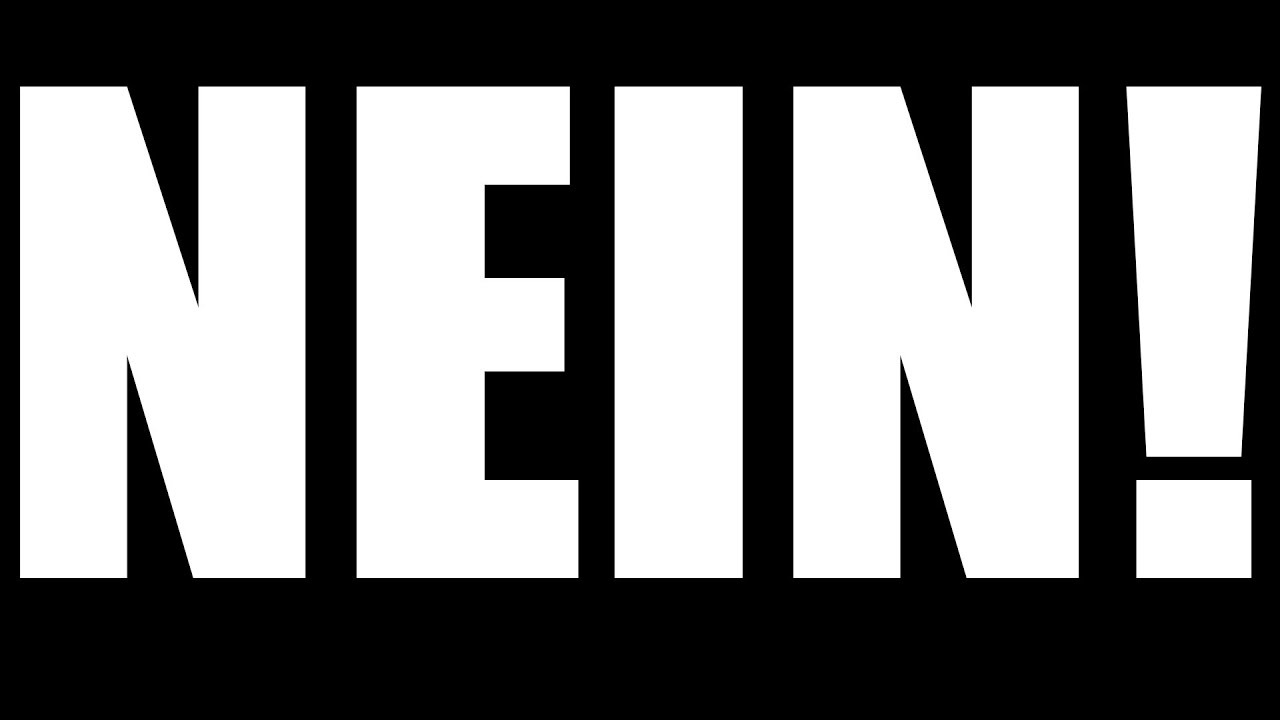 NEIN!