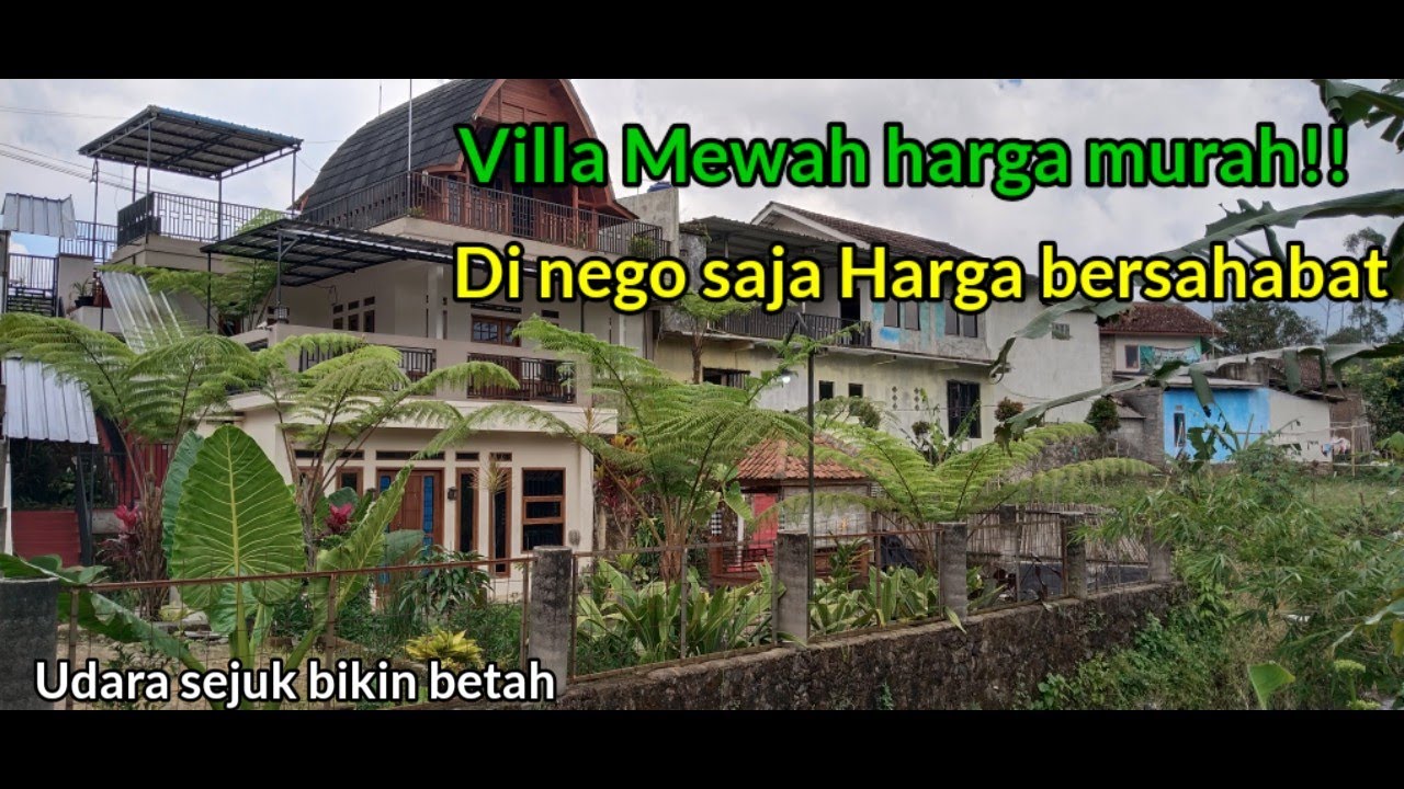 SUASANA NYA BIKIN BETAH!! Villa Nya Mewah Tanah Nya Luas Di jual Murah Harga Bersahabat