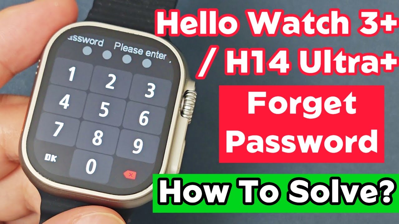 Здравствуйте, умные часы Watch 3 Plus/H14 Ultra + Series - Забыли пароль? Как исправить?