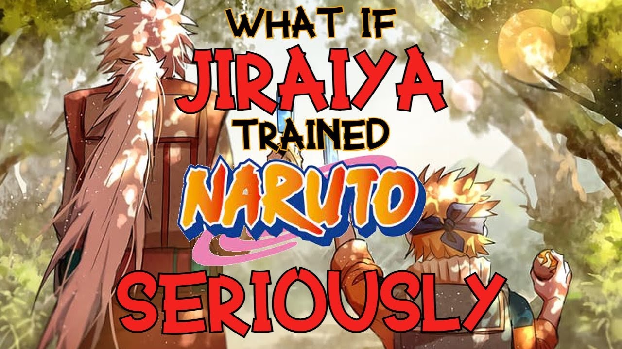 What If Jiraiya trained Naruto Seriously Part 1 (Short What If Series)