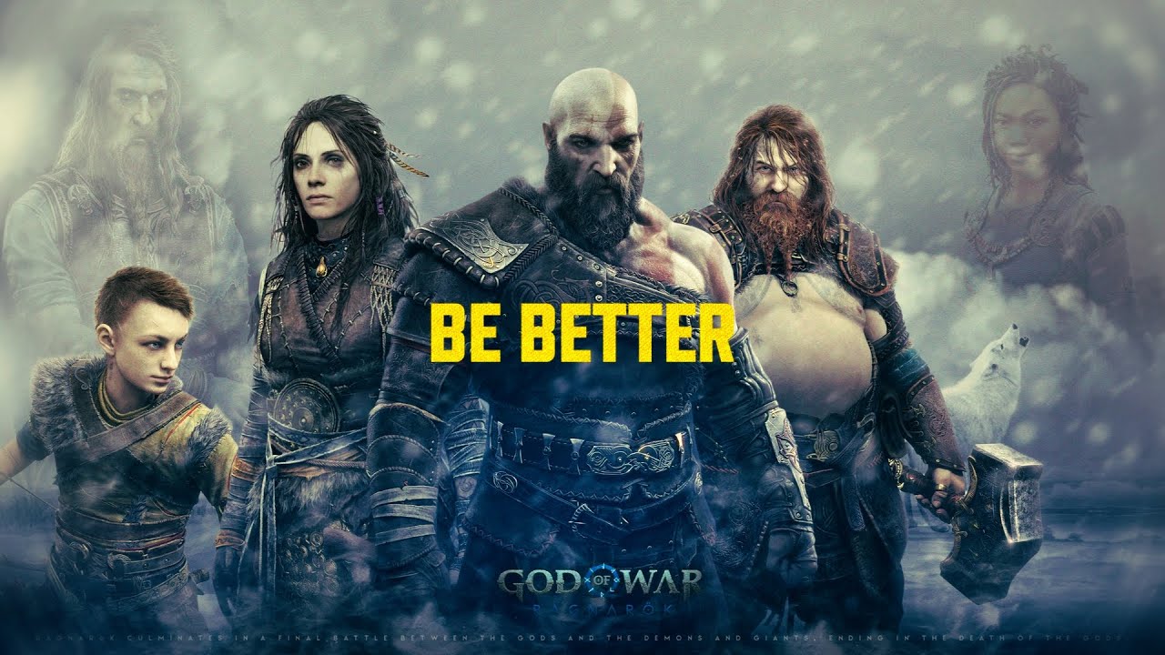 BE BETTER [God Of War]