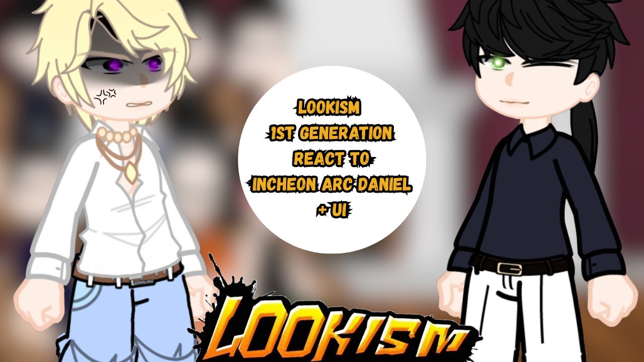 Lookism 1st Generation React to Incheon Arc Daniel/UI (2x Speed)
