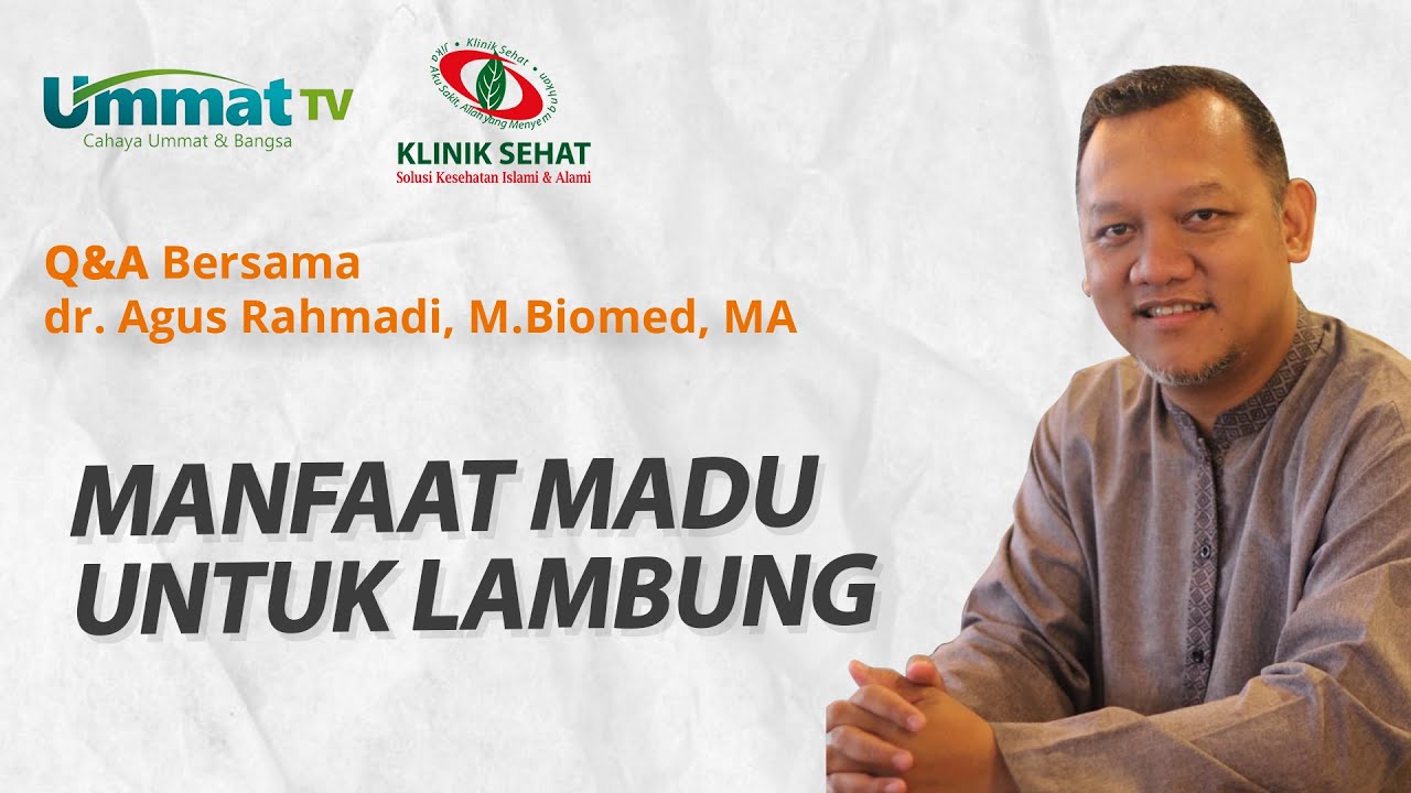 dr. Agus Rahmadi - Manfaat madu untuk lambung