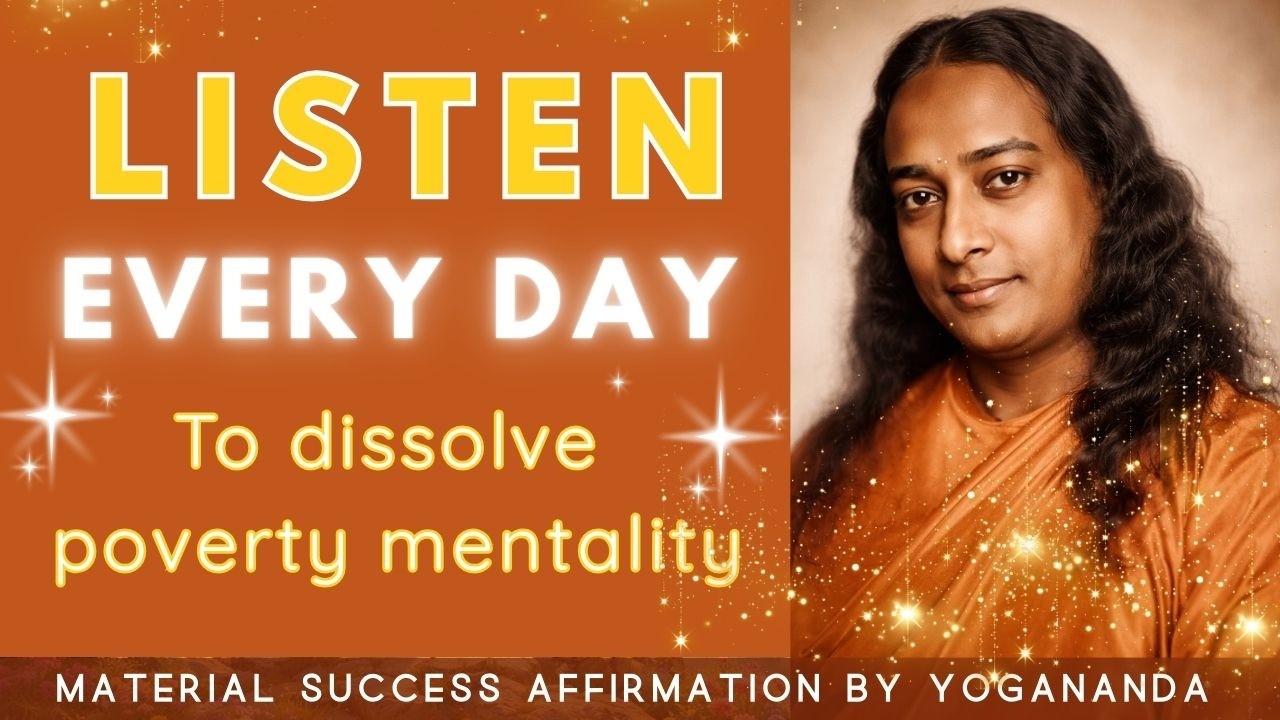 Material Success Affirmation by Yogananda 🌿Dissolving Poverty Consciousness • Awakening Higher Truth