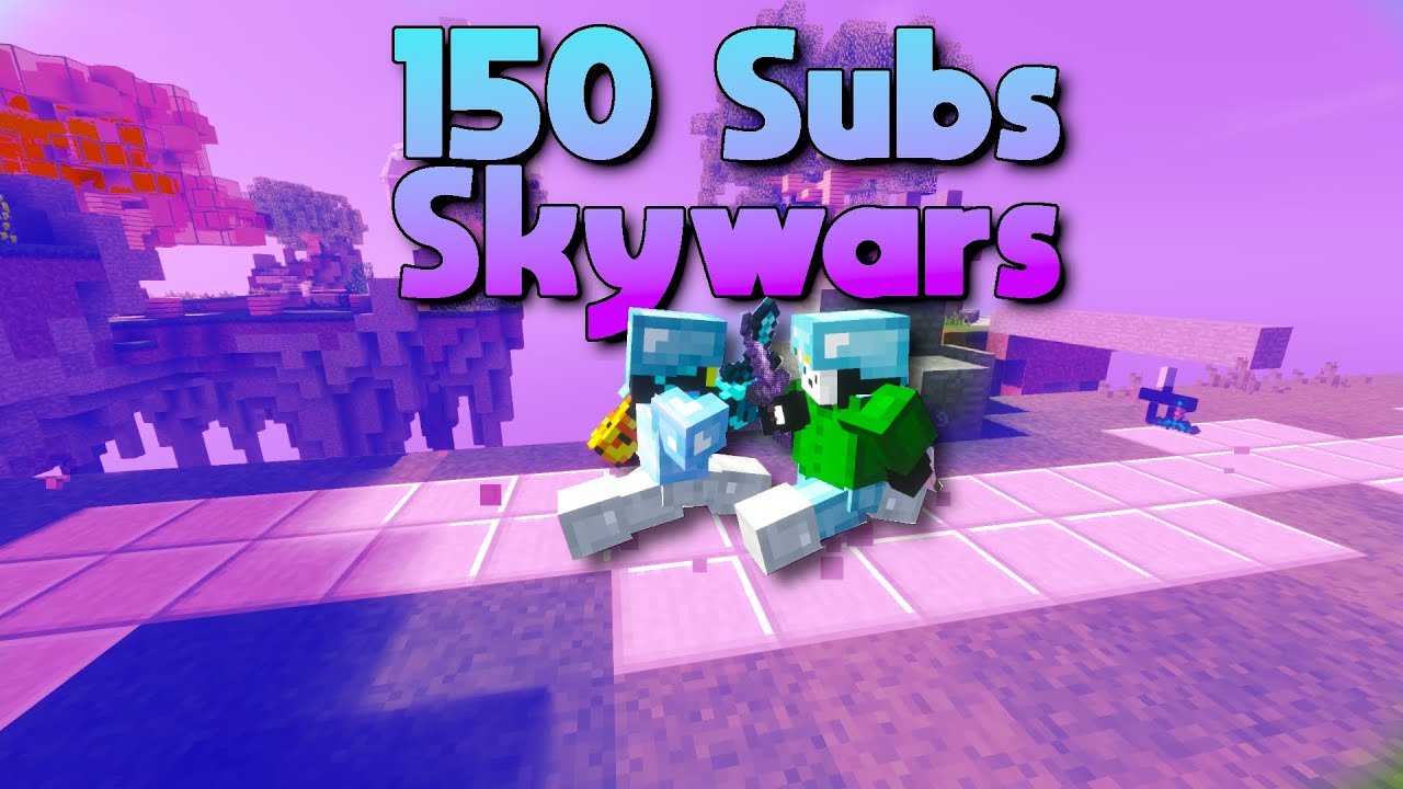 Playing Skywars Because We hit 150 Subs!