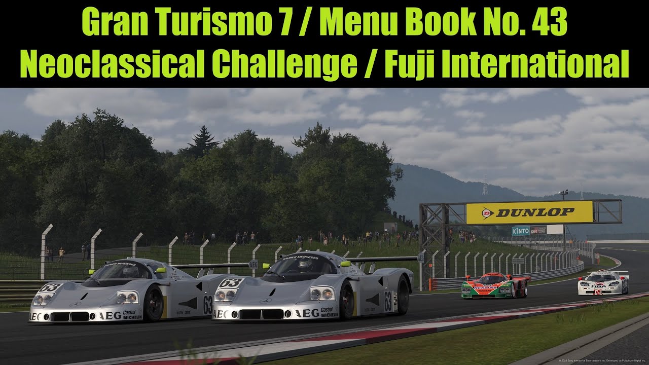 Gran Turismo 7 / Menu Book No. 43 / Neoclassical Challenge / Fuji International / Hard Difficulty