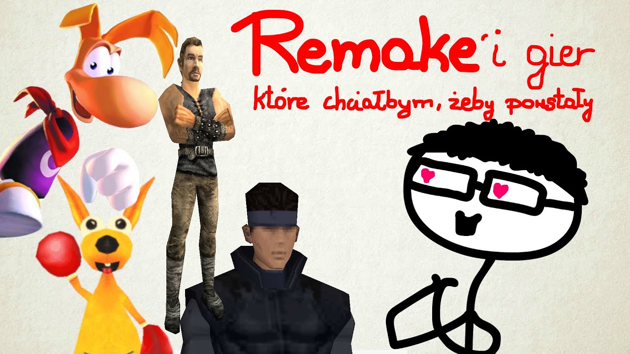 Gry, które chciałbym, żeby dostały remake