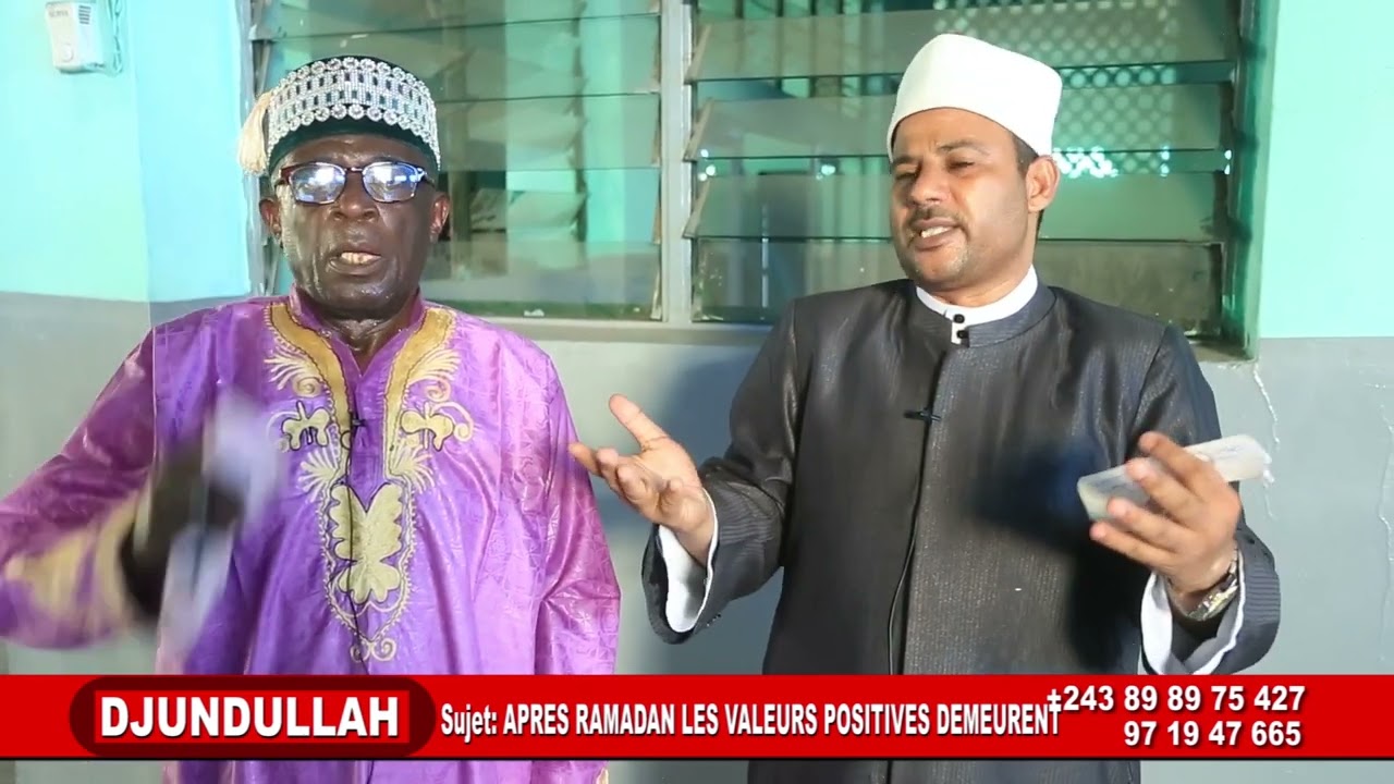 DJUNDULLAH  APRES RAMADAN LES VALEURS POSITIVES DEMEURENT LE 21 AVRIL 2024