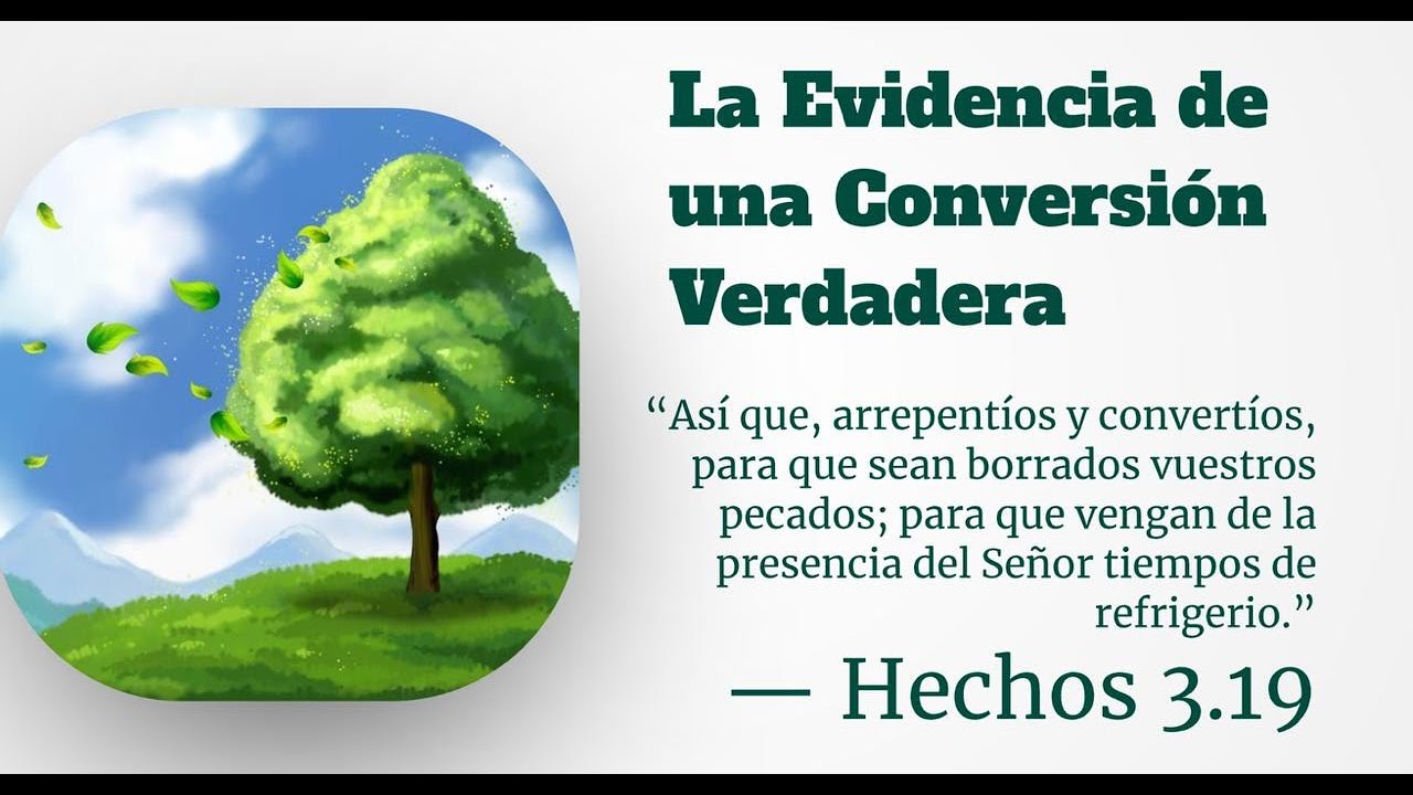 IPUL GVL SC - Escuela Dominical, Predica: La Evidencia de Conversión Verdadera