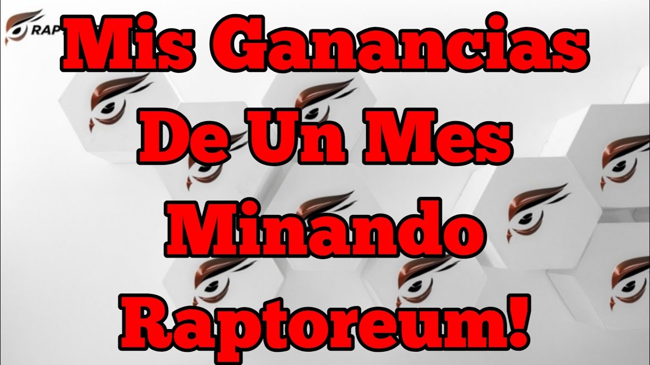 Un Mes Minando Raptoreum!|Cuales Son Las Ganancias?
