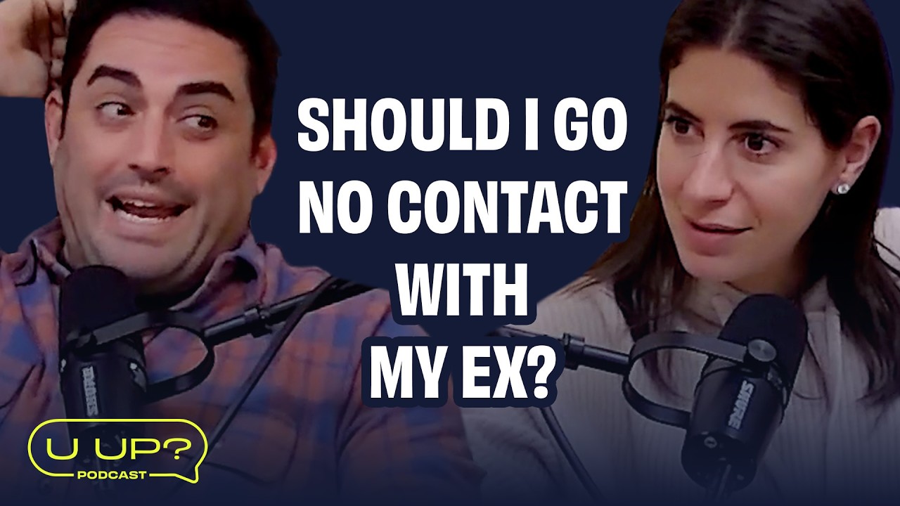 Should I Go No Contact With My Ex? || U Up? Podcast || Ep. 631