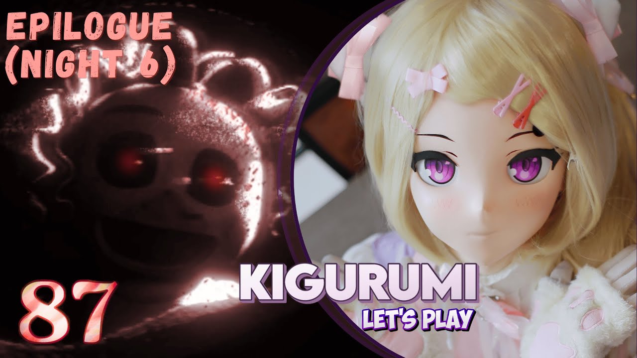 NIGHT 6 IS GOING TO BE INSANE! Kigurumi Plays FNAF Rewritten 87 (TRUE ENDING)!