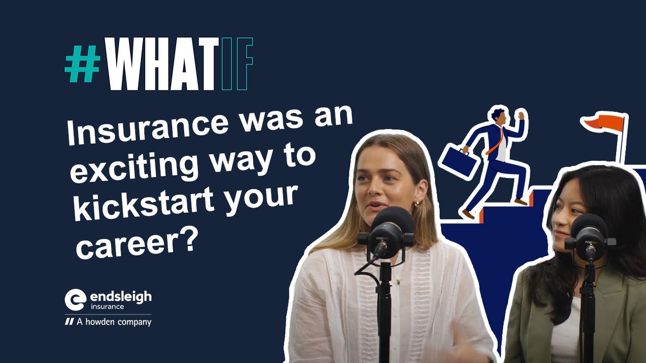 Endsleigh podcast episode 5: #whatif - Insurance was an exciting way to kickstart your career...