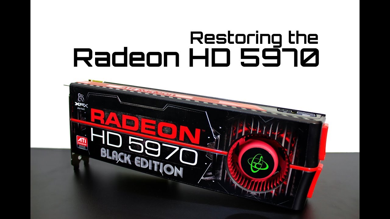 Restoring The ATI Radeon HD 5970