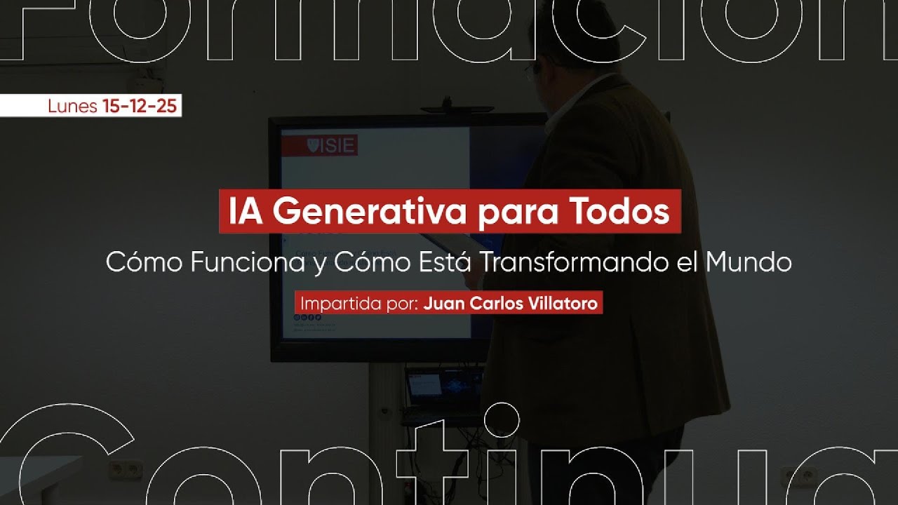 IA Generativa para todos | Formación Continua sesión con Juan Carlos Villatoro
