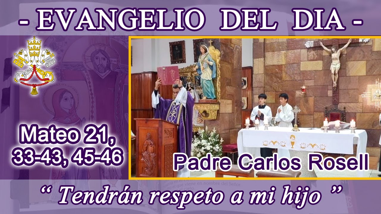 Evangelio 21/03/25 - Mateo 21, 33-43, 45-46 - Parábola de los viñadores homicidas - P. Carlos Rosell