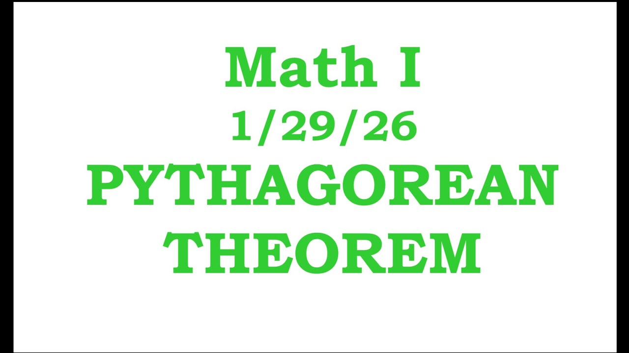 Math I Cluster H Day 1: Pythagorean Theorem     1/29/26