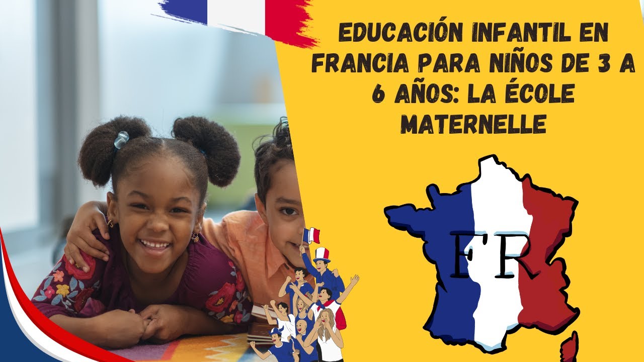 Educación infantil en Francia para niños de 3 a 6 años: la école maternelle