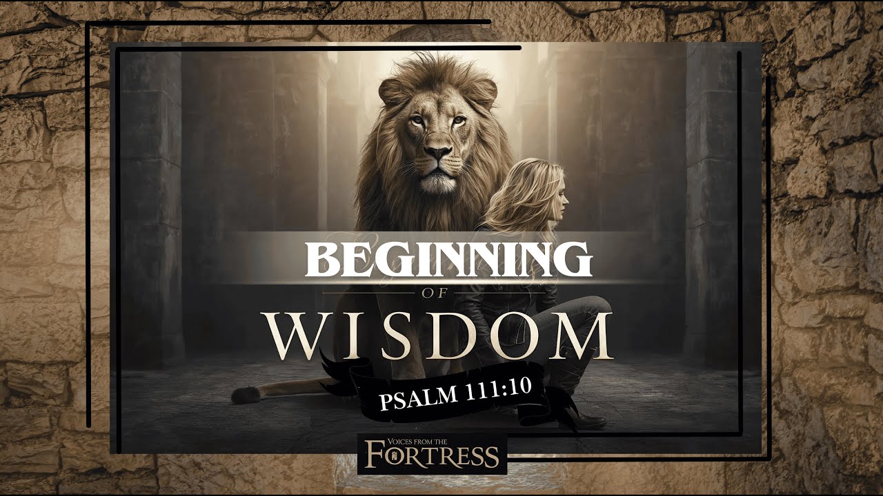 Beginning of Wisdom (Psalm 111:10)