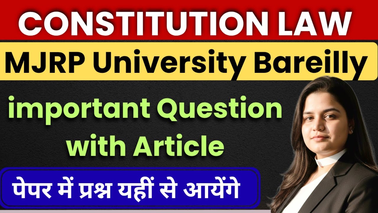 Constitution Law Important Question For LLB 1st semester Exam | MJPRU LLB 1st semester syllabus |