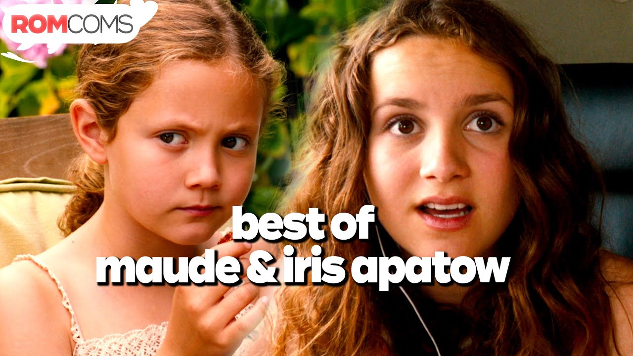 Best of Maude and Iris Apatow | RomComs