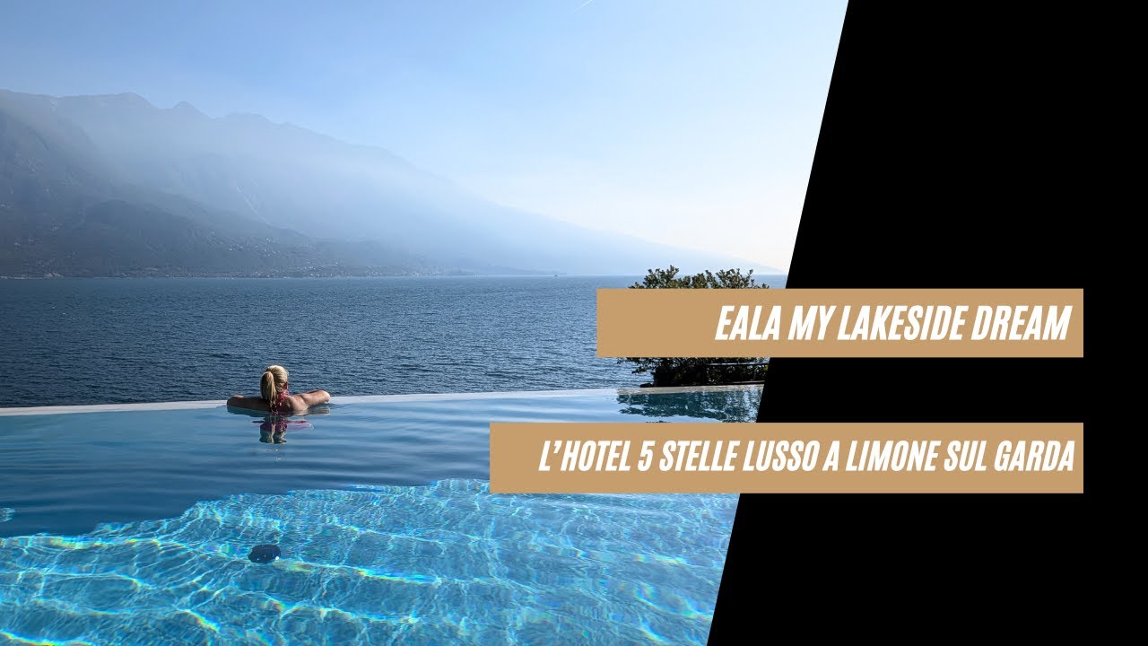 Eala My Lakeside Dream, l'hotel 5 stelle lusso sul Lago di Garda