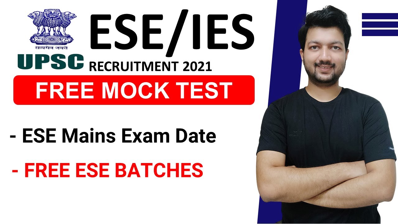 FREE Mock Test Series for ESE 2021 Prelims | UPSC ESE 2021 Mains Exam Date Changed