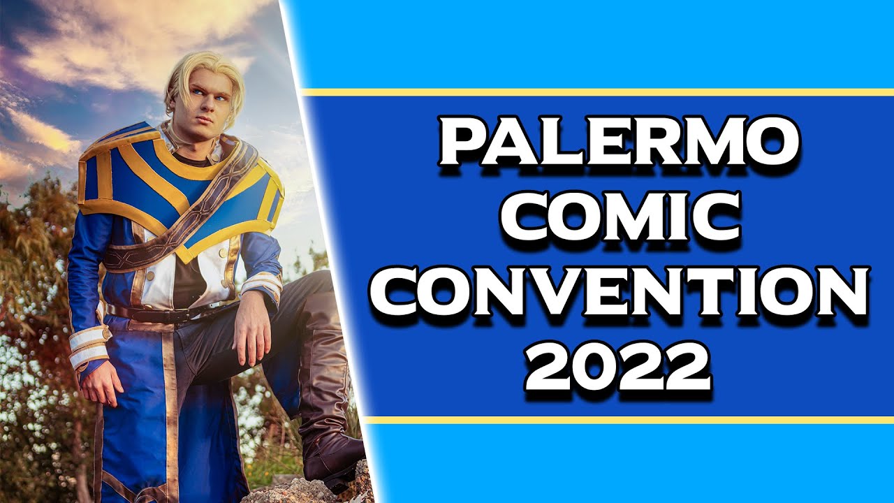 PALERMO COMIC CONVENTION 2022 - COSPLAY VLOG