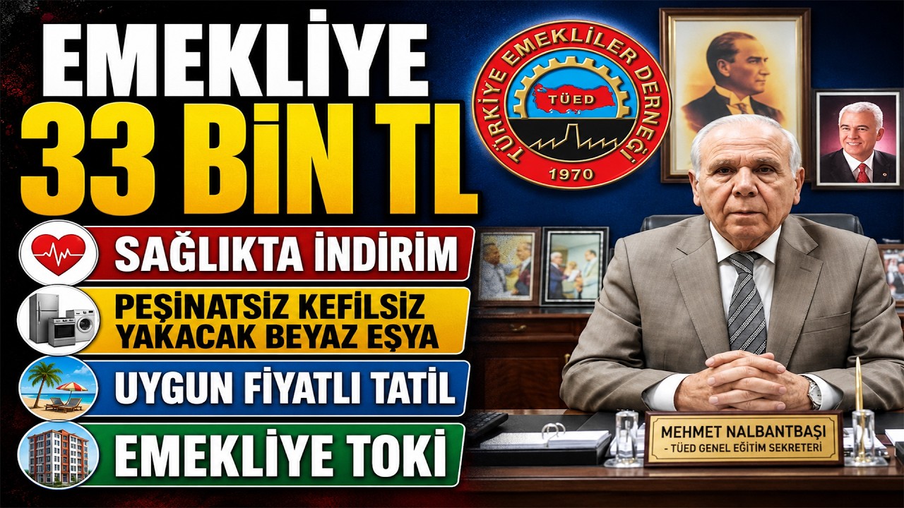EMEKLİYE 33 BİN TL &Ccedil;AĞRISI! T&Uuml;ED'DEN ANKARA'YI SALLAYAN A&Ccedil;IKLAMA