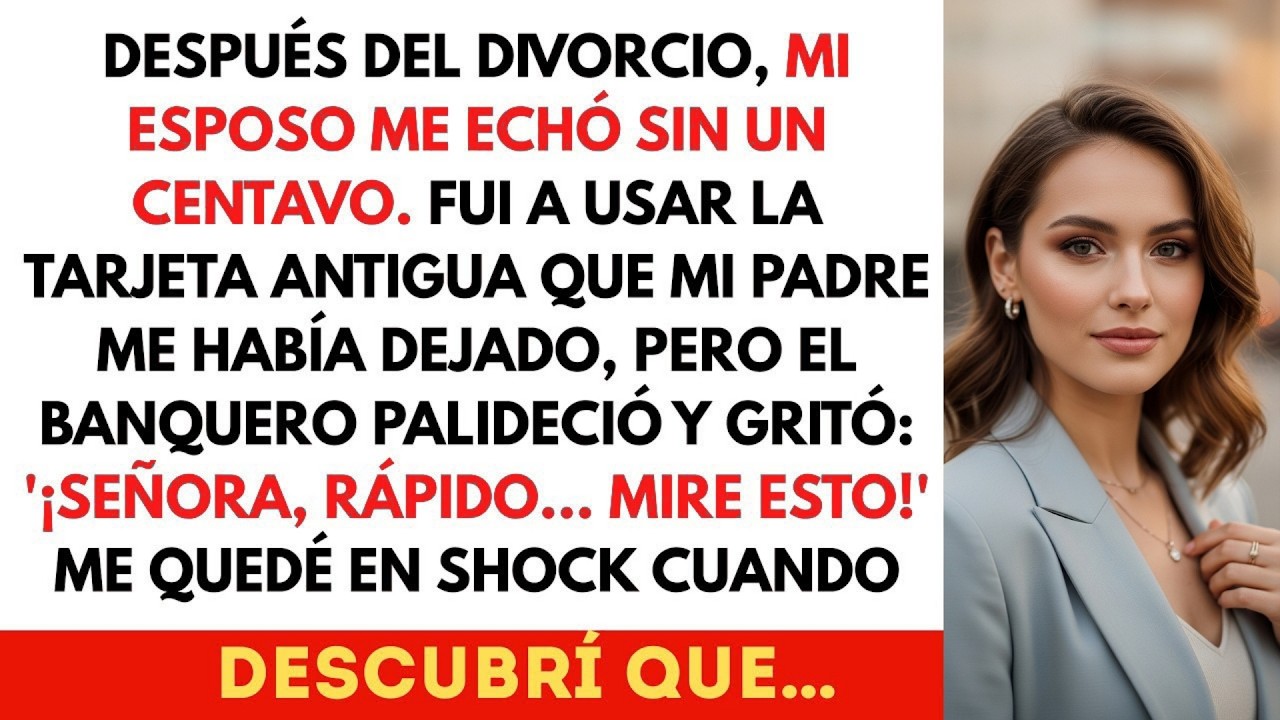 Después del divorcio me dejó sin dinero, pero el banquero al ver la tarjeta de mi padre se para