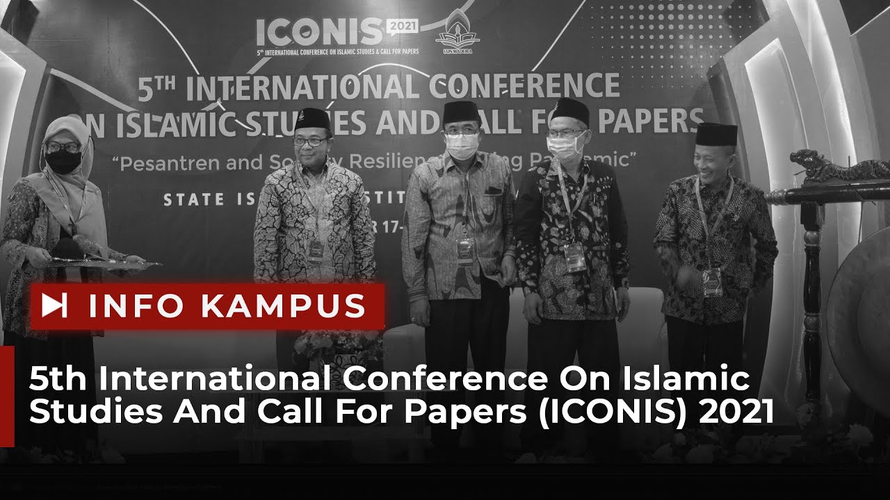 #InfoKampus - 5th International Conference On Islamic Studies And Call For Papers (ICONIS) 2021