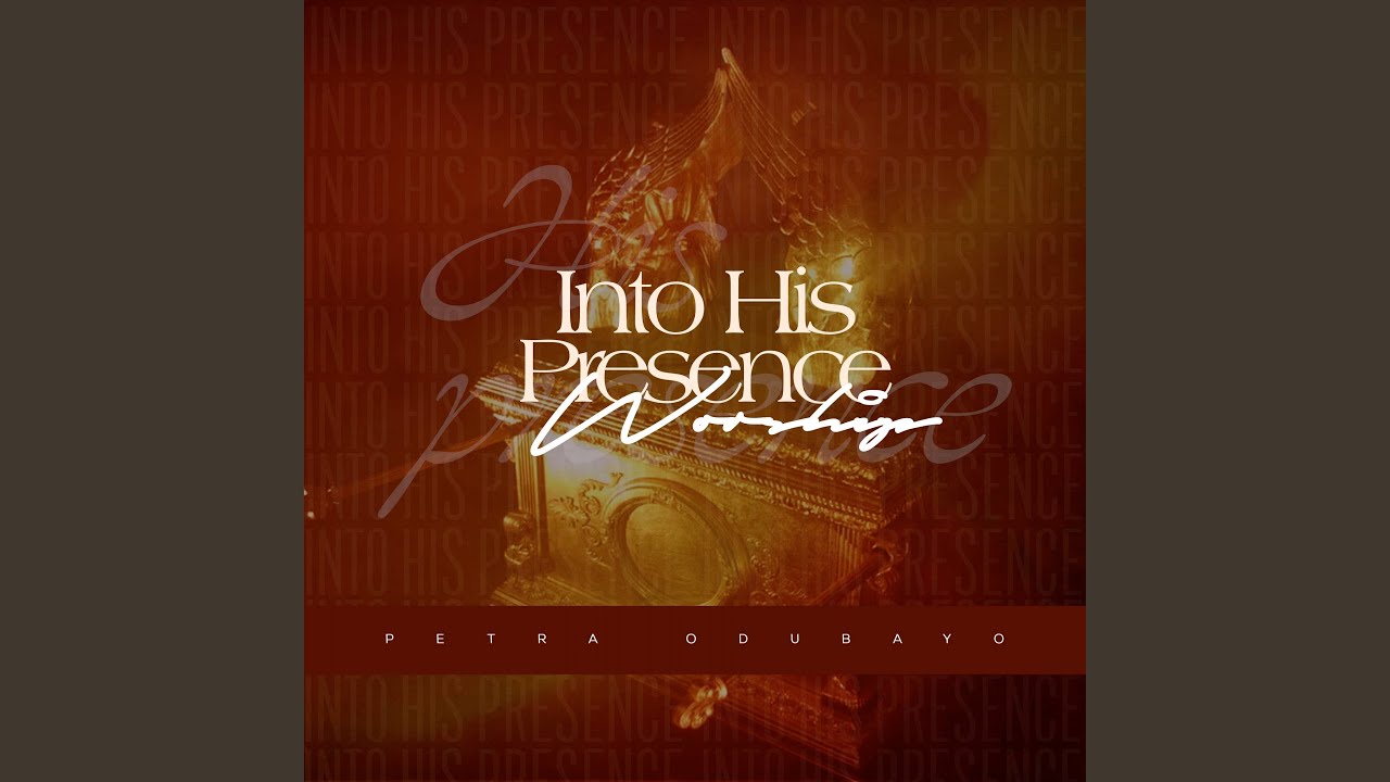 Into His Presence Worship