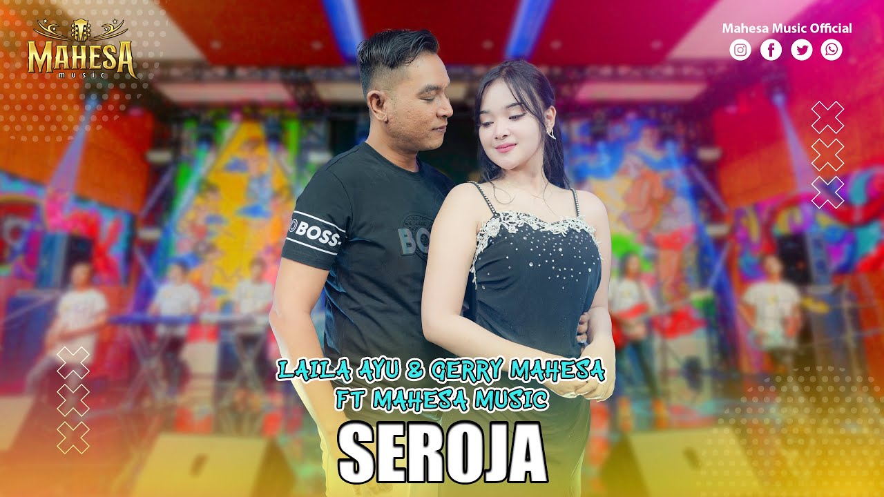 LAILA AYU FT GERRY MAHESA - SEROJA I Mahesa Music