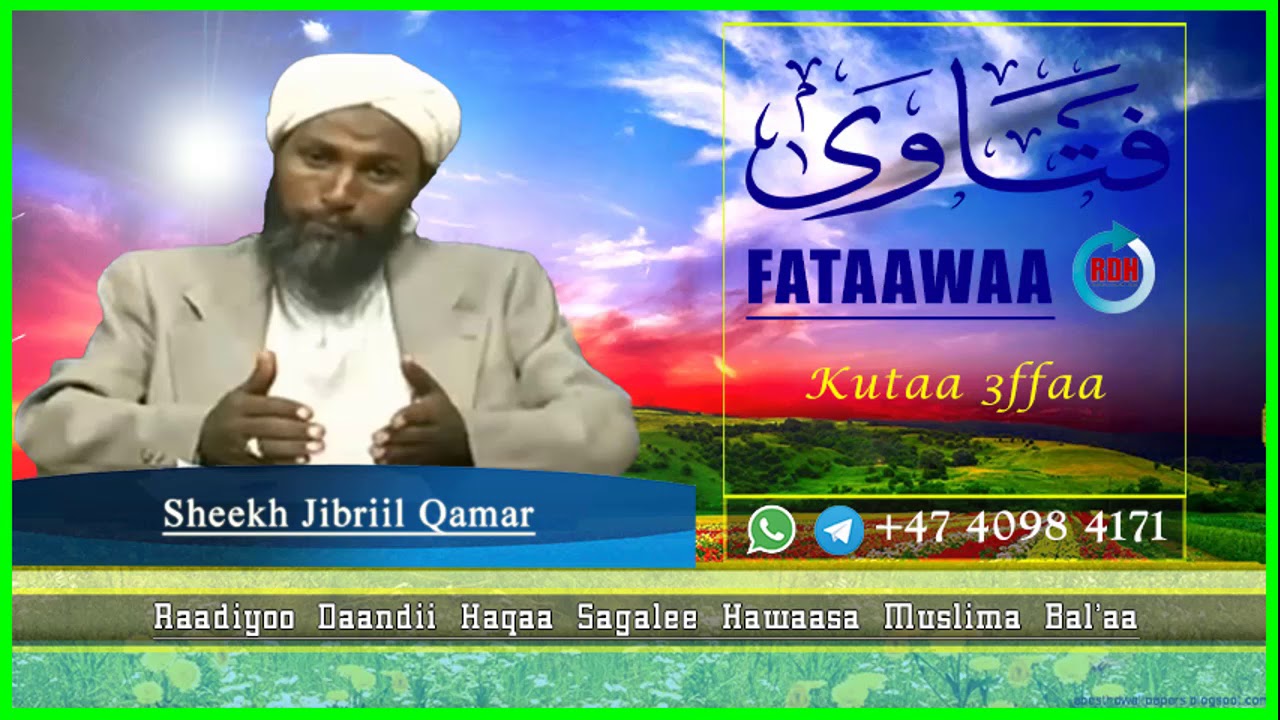 Fataawaa RDH Kutaa 3ffaa Sheekh Jibriil Qamar