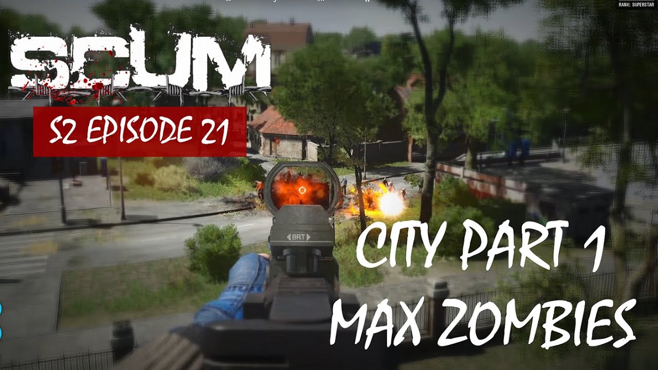 SCUM 0.7 - S2 Episode 21 - SCUM CITY - MK18