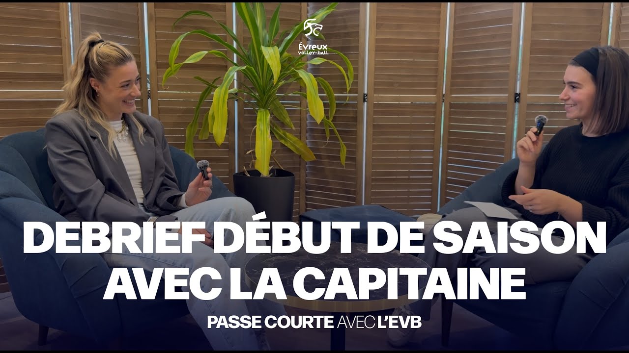 EPISODE 4 - Début de saison : la parole à la capitaine de l'EVB