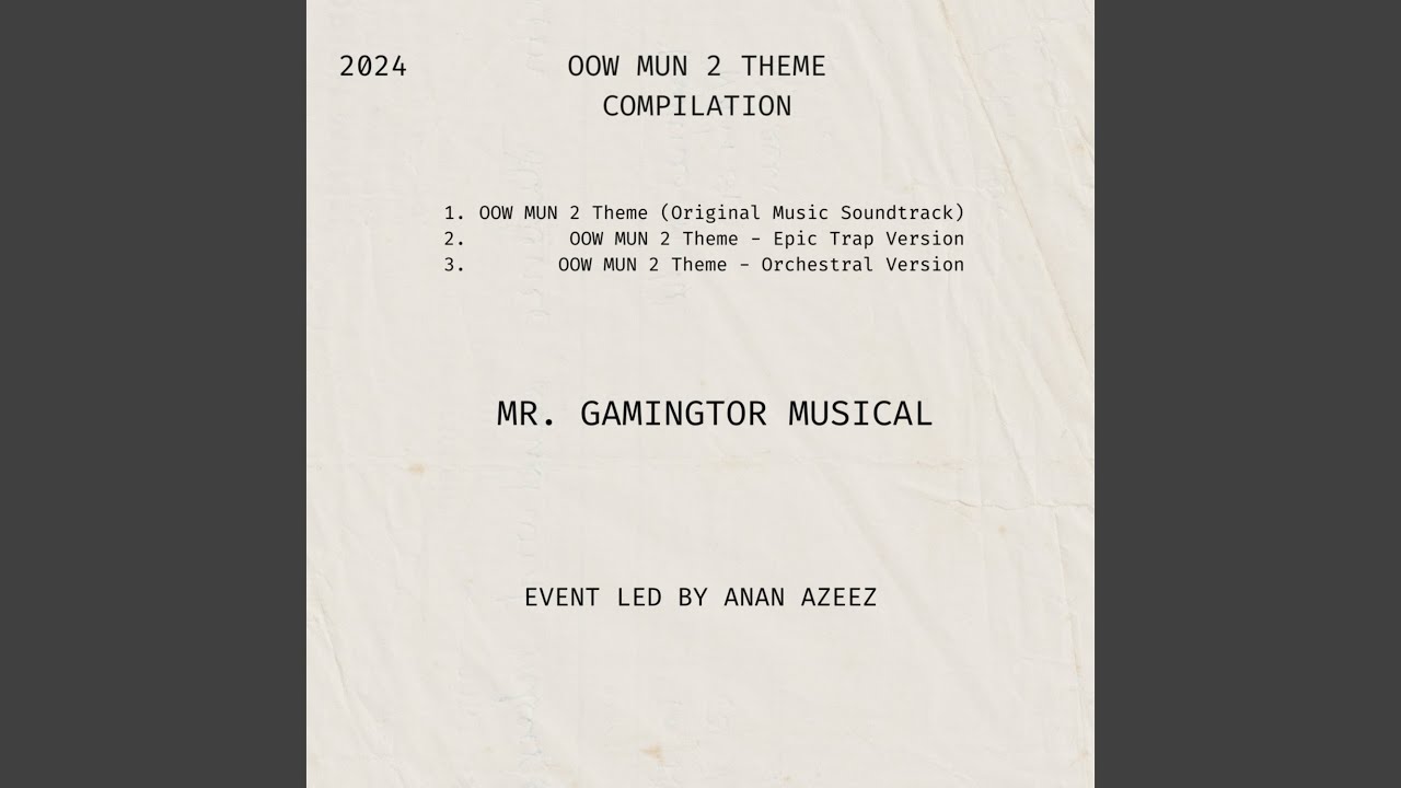 OOW MUN 2 THEME (Original Musical Soundtrack)