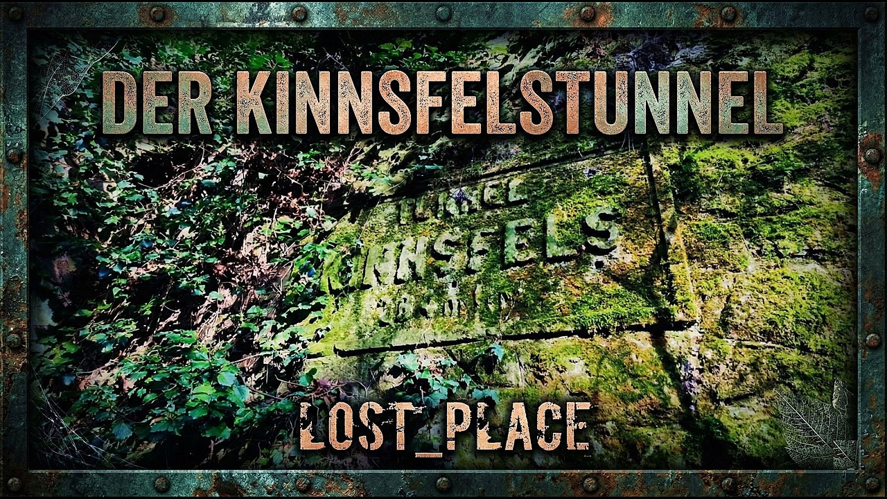 Der Kinnsfelstunnel - 