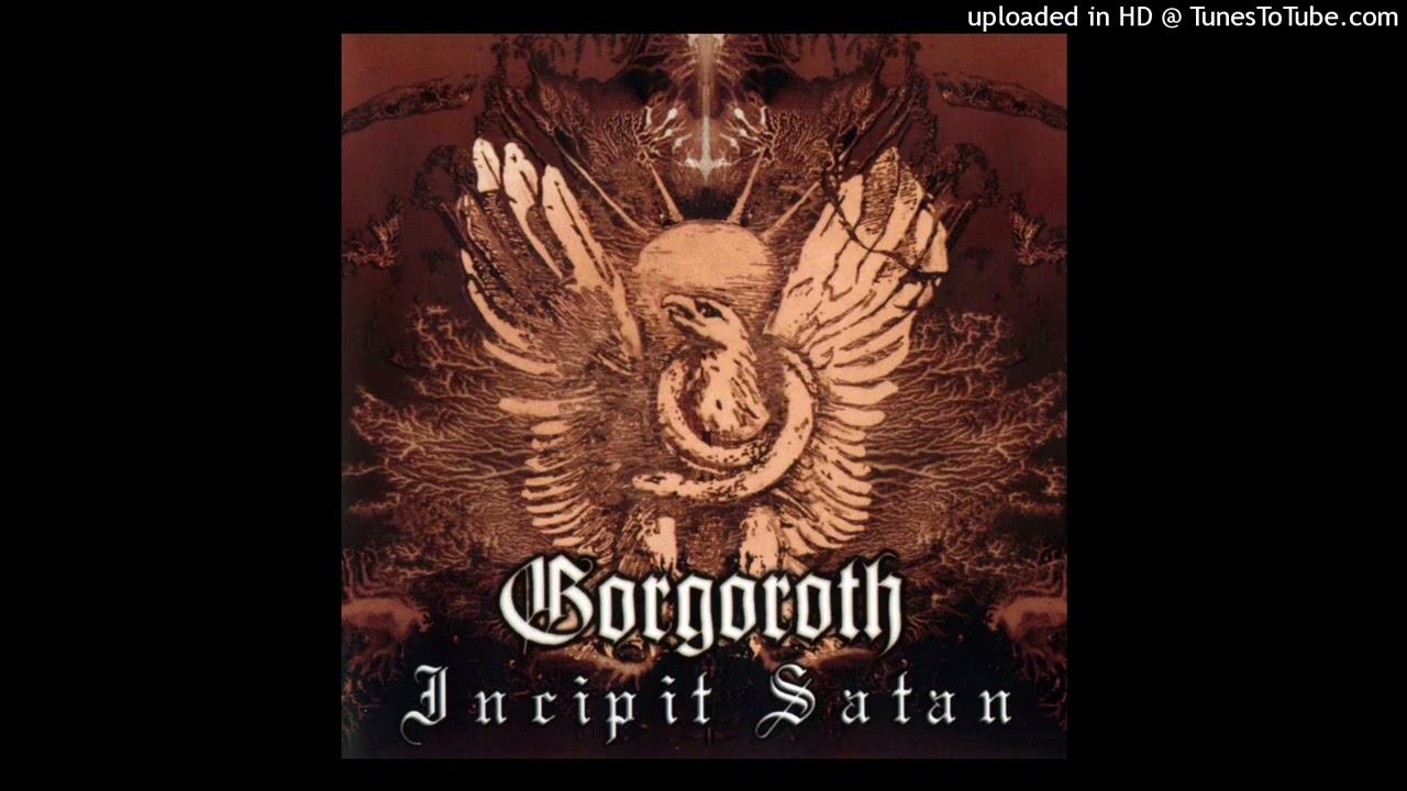 Gorgoroth - Unchain My Heart!!!