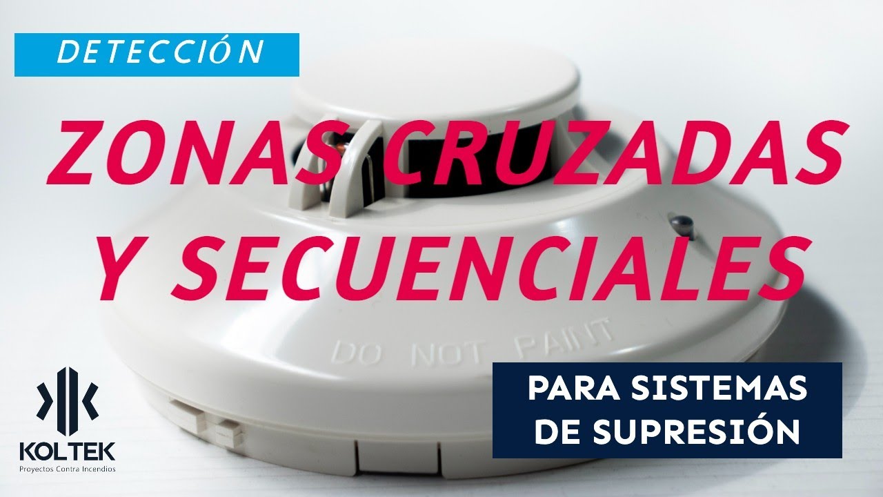 Detección por zona cruzada o secuencial en los sistemas de supresión de incendios
