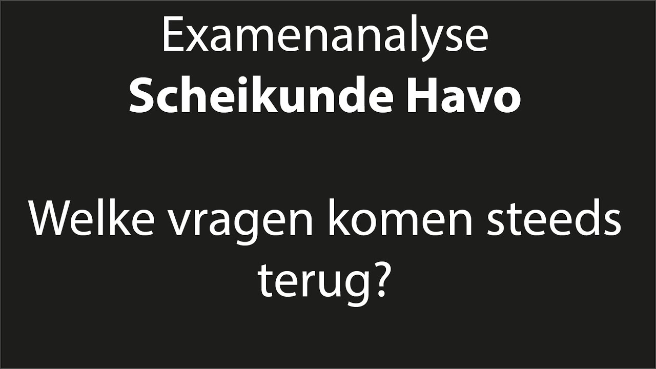 Eindexamenanalyse Scheikunde Havo: Welke vragen worden vaak gesteld?