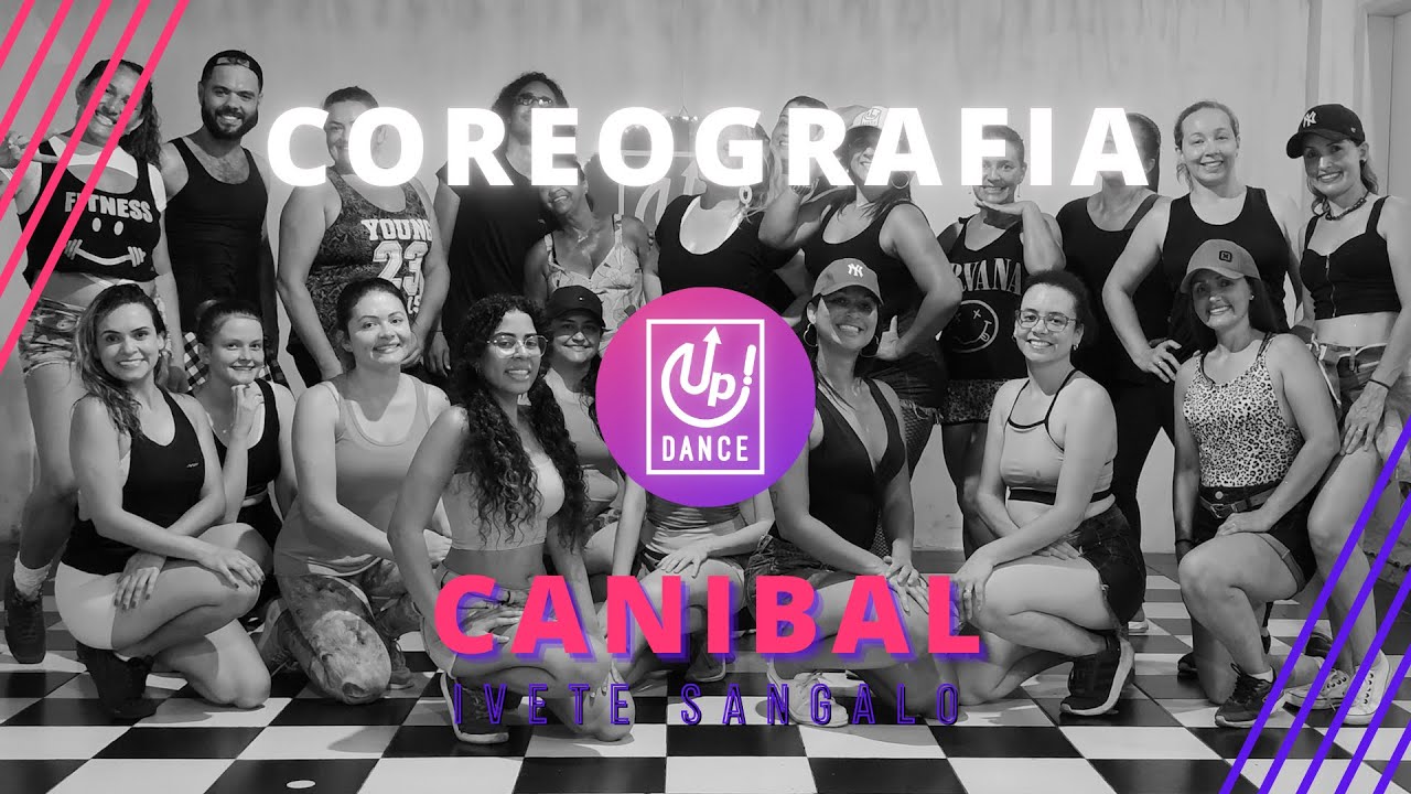 Canibal - Ivete Sangalo - Coreografia - Up! Dance