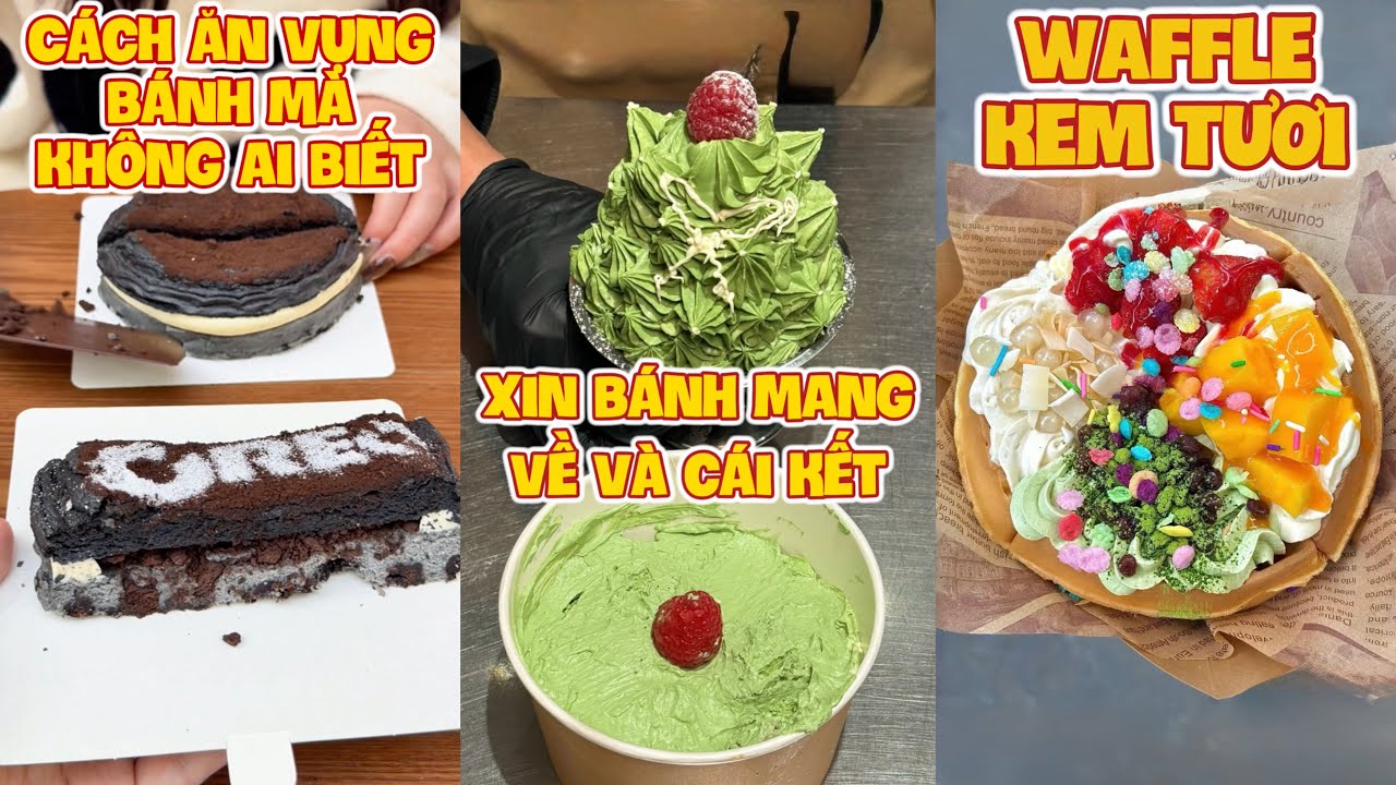 TỔNG HỢP CLIP DÀI VỀ ĐỒ NGỌT NGON ĐỈNH NÓC KỊCH TRẦN | LĂN LỘN ẨM THỰC