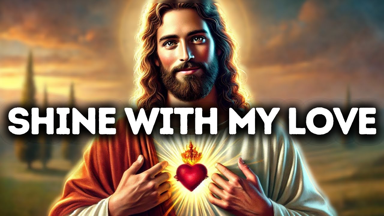 Shine with My Love | God Says | God Message Today | Gods Message Now | God Message | God Say