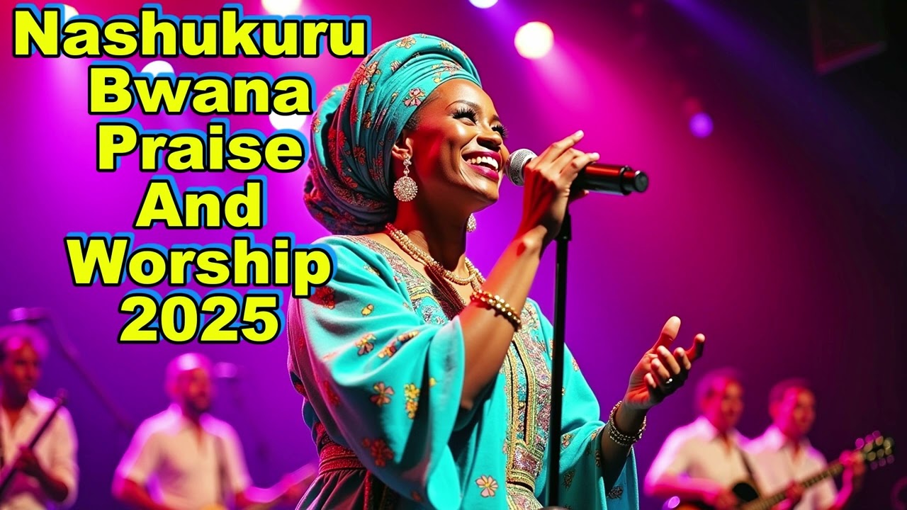 Nashukuru Bwana_Praise And Worship 2025