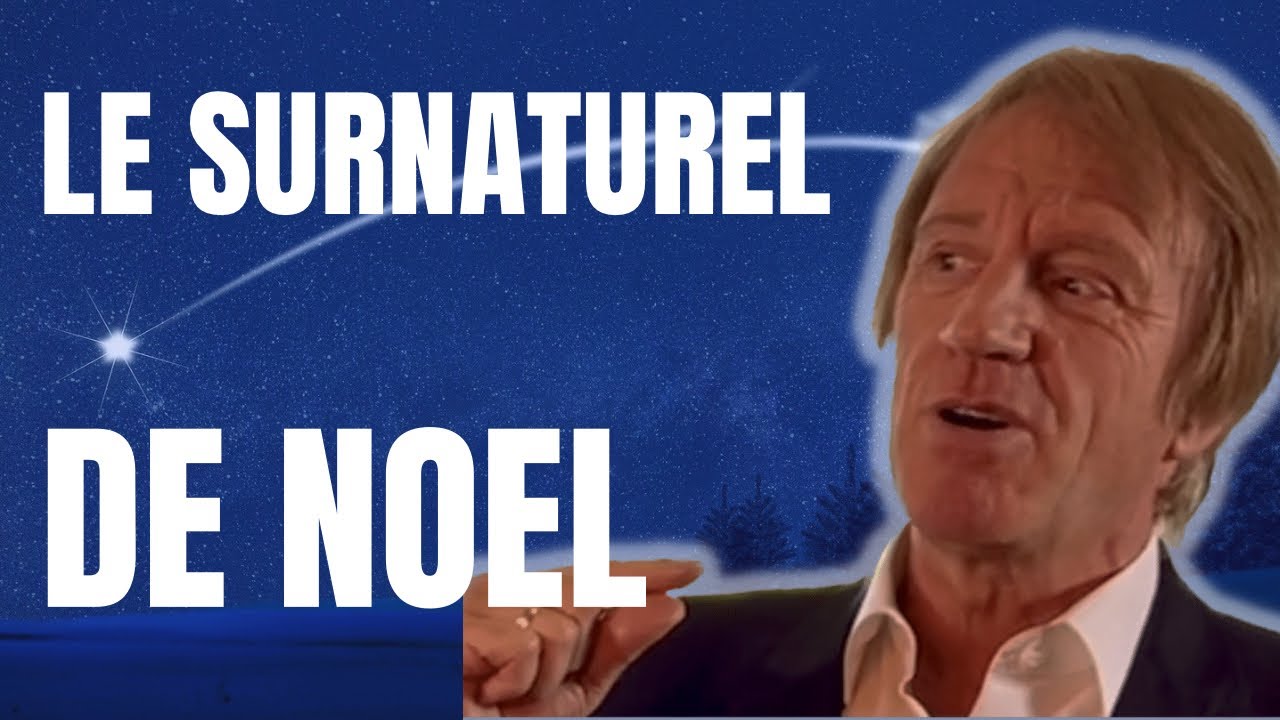 Comment vivre LE SURNATUREL DE NOËL ?- pasteur Serge HERRBRECH