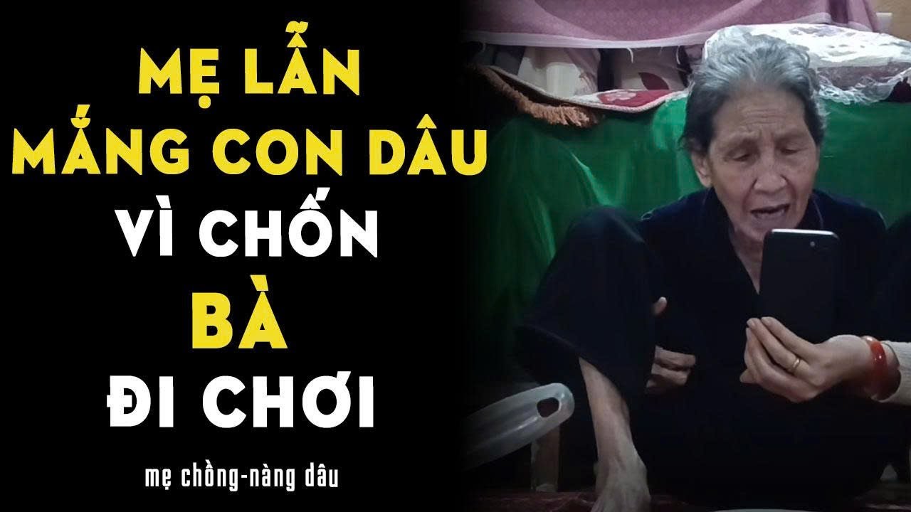 Mẹ lẫn mắng con dâu vì chốn con đi chơi