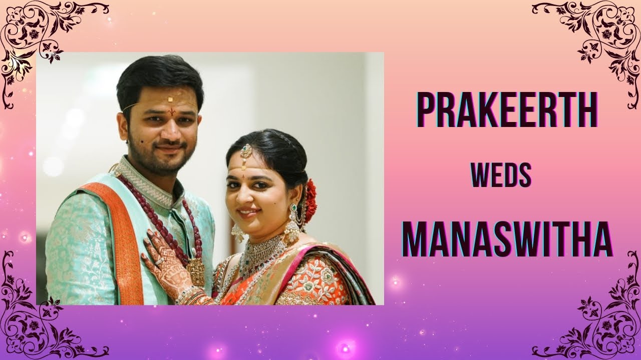 Manaswitha + Prakeerth | A Beautiful Wedding Film | A 