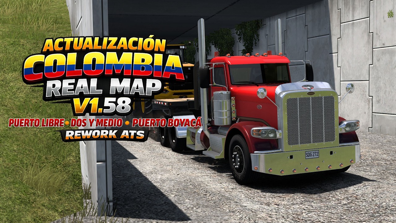 ACTUALIZACIÓN COLOMBIA REAL MAP 1.58 | PUERTO LIBRE - DOS Y MEDIO - PUERTO BOYACÁ | REWORK ATS